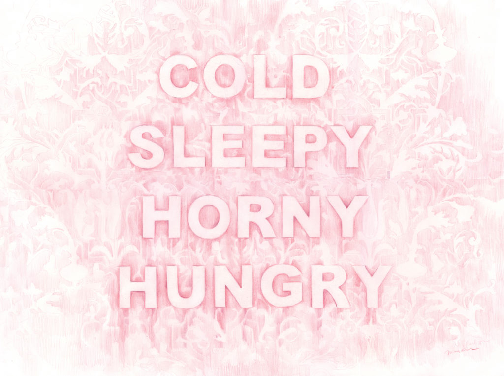 Amanda Manitach, Cold Sleepy Horny Hungry, 2017 Colored pencil on paper, 22 x 28 inches