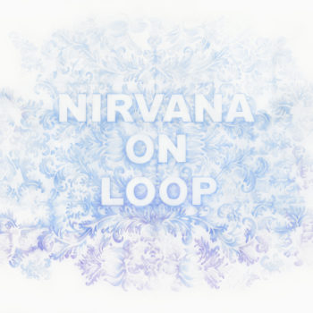 Amanda Manitach | Nirvana On Loop