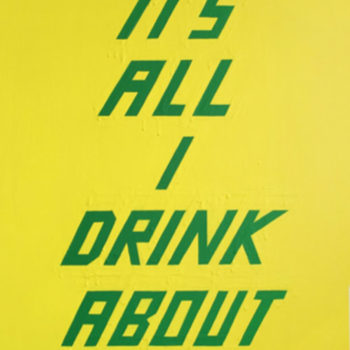 Scott Patt, It's All I Drink About, 2014, Cel-vinyl acrylic and matte varnish on cradled wood panel, 30 x 21 inches