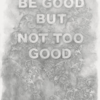 Amanda Manitach, Be Good But Not Too Good, 2022, Graphite on paper, 40 x 25 inches